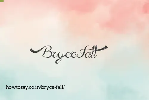 Bryce Fall