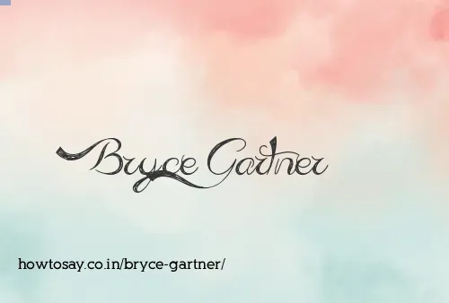 Bryce Gartner