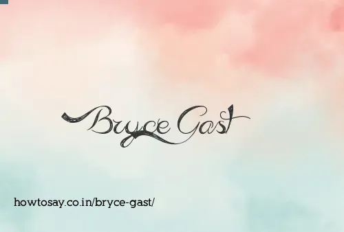 Bryce Gast