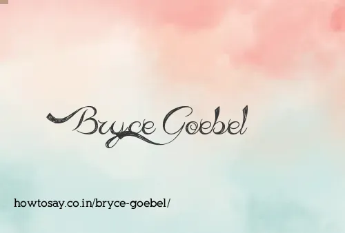 Bryce Goebel