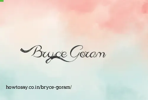 Bryce Goram