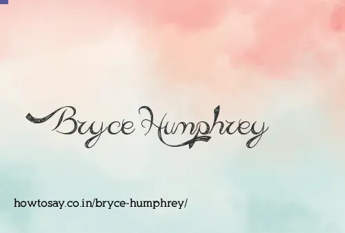 Bryce Humphrey