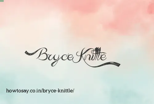 Bryce Knittle