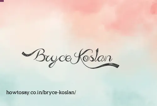 Bryce Koslan