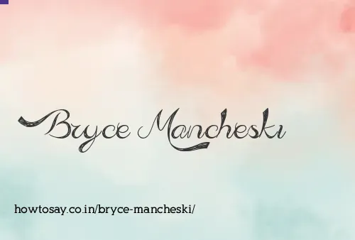 Bryce Mancheski
