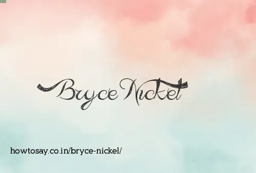 Bryce Nickel