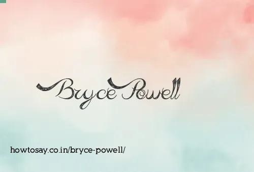 Bryce Powell