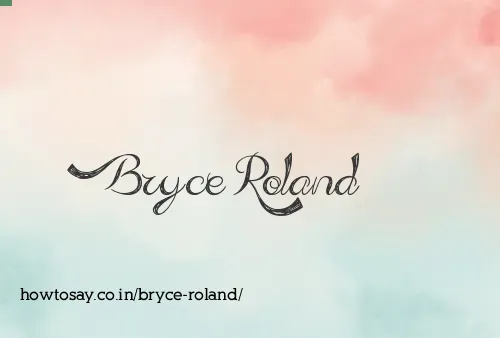 Bryce Roland