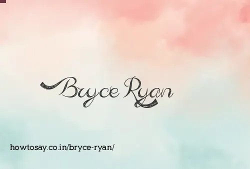 Bryce Ryan