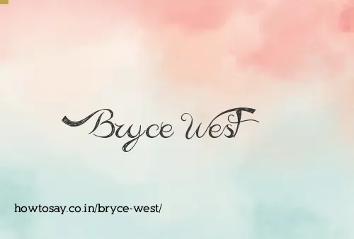 Bryce West