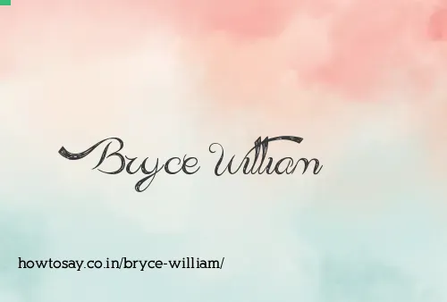 Bryce William