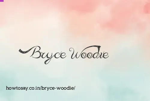 Bryce Woodie