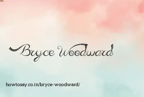 Bryce Woodward