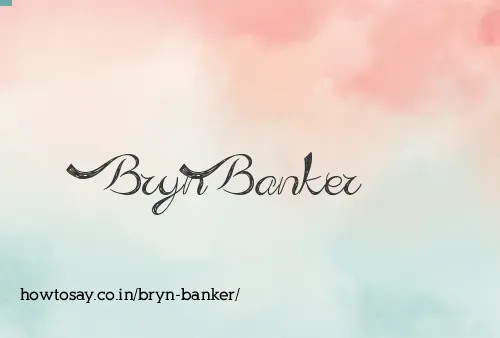 Bryn Banker