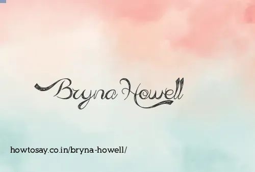 Bryna Howell