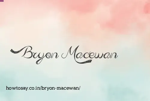 Bryon Macewan