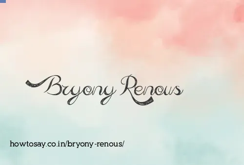 Bryony Renous