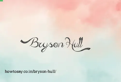 Bryson Hull