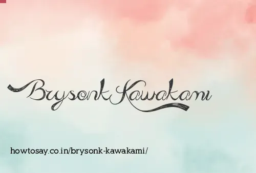 Brysonk Kawakami