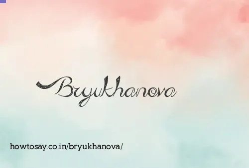 Bryukhanova