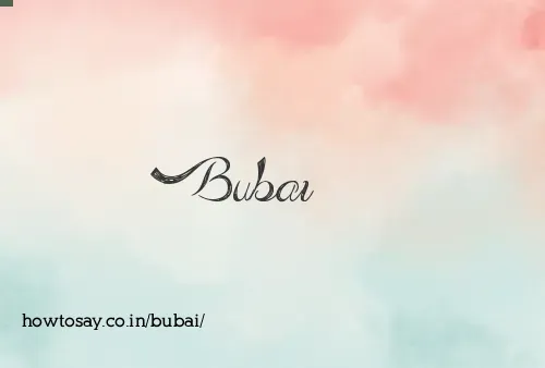 Bubai