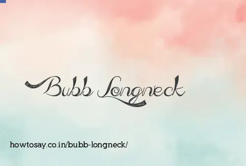 Bubb Longneck