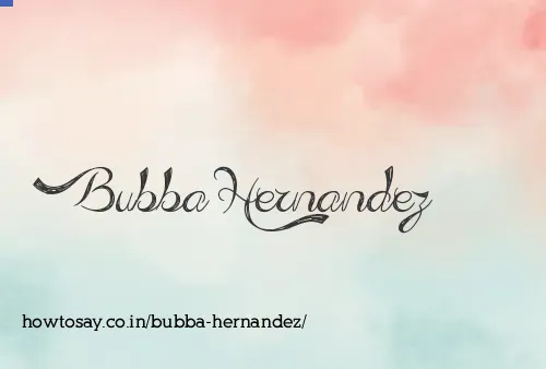 Bubba Hernandez