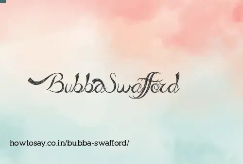 Bubba Swafford