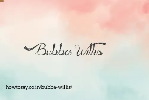Bubba Willis