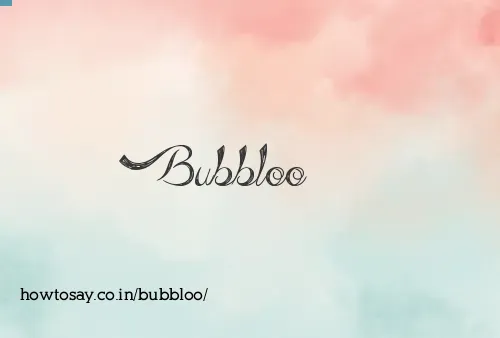 Bubbloo