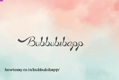 Bubbubibapp