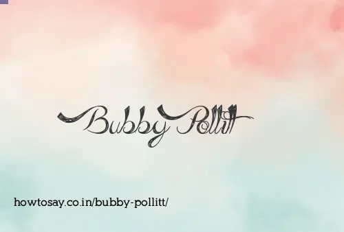 Bubby Pollitt