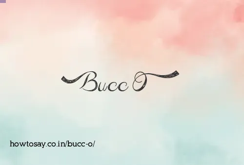 Bucc O