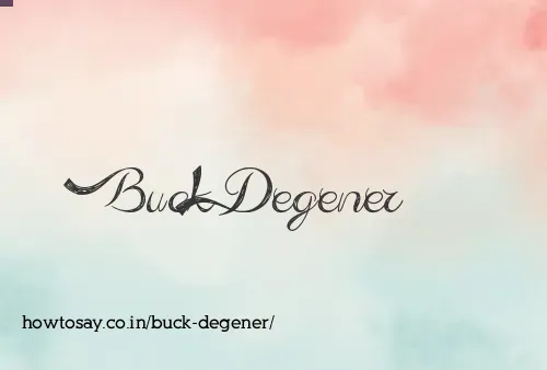 Buck Degener