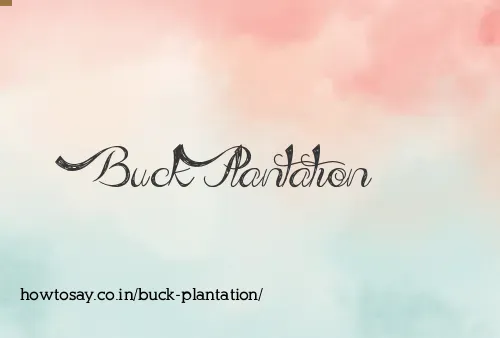 Buck Plantation