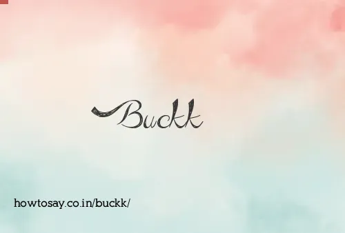 Buckk