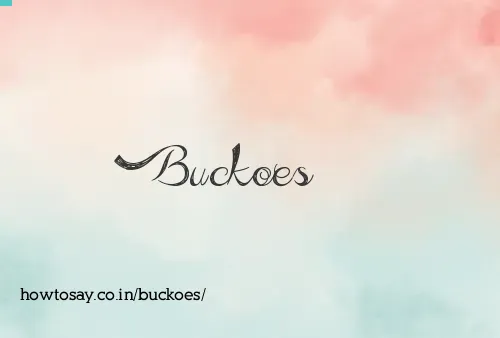 Buckoes