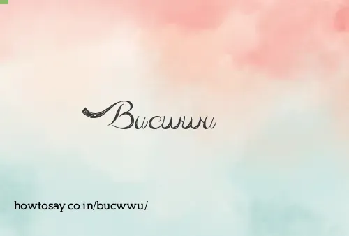 Bucwwu