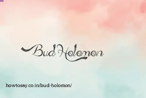 Bud Holomon