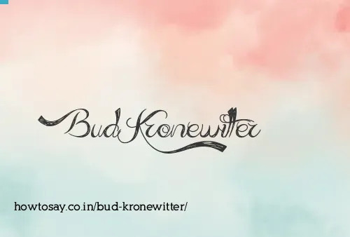 Bud Kronewitter