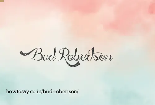 Bud Robertson
