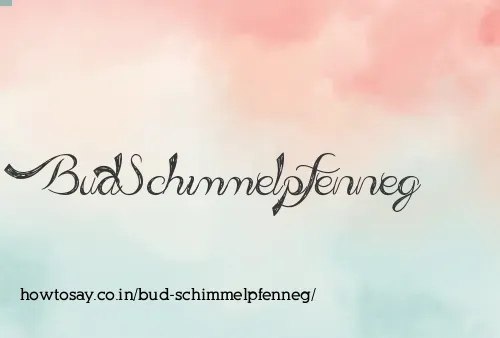Bud Schimmelpfenneg