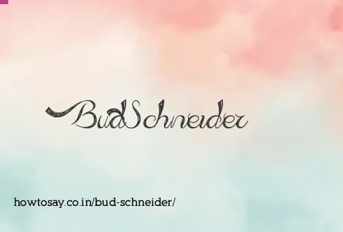 Bud Schneider