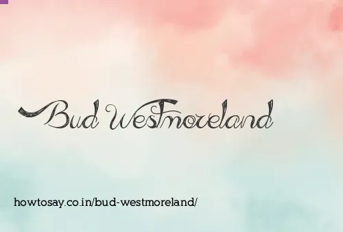 Bud Westmoreland
