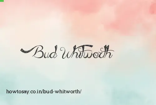 Bud Whitworth