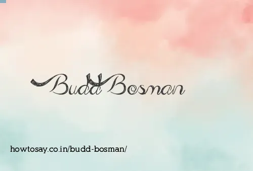 Budd Bosman