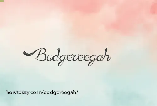 Budgereegah