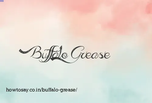 Buffalo Grease