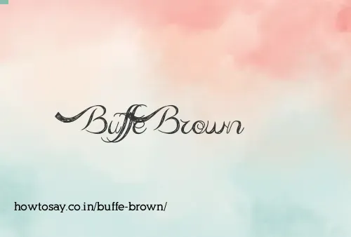 Buffe Brown