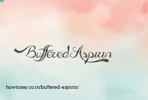 Buffered Aspirin